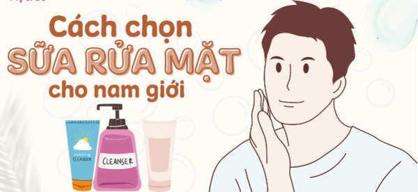 Những tiêu chí quan trọng để chọn sữa rửa mặt cho da nhờn cho nam
